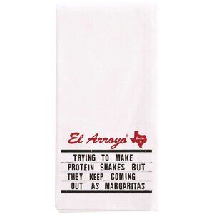 El Arroyo Tea Towel: Trying to Make Protein Shakes But They Come Out Margaritas